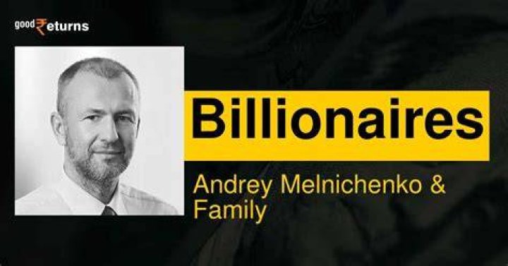 Andrey Melnichenko Biography - Facts, Childhood, Family Life & Achievements