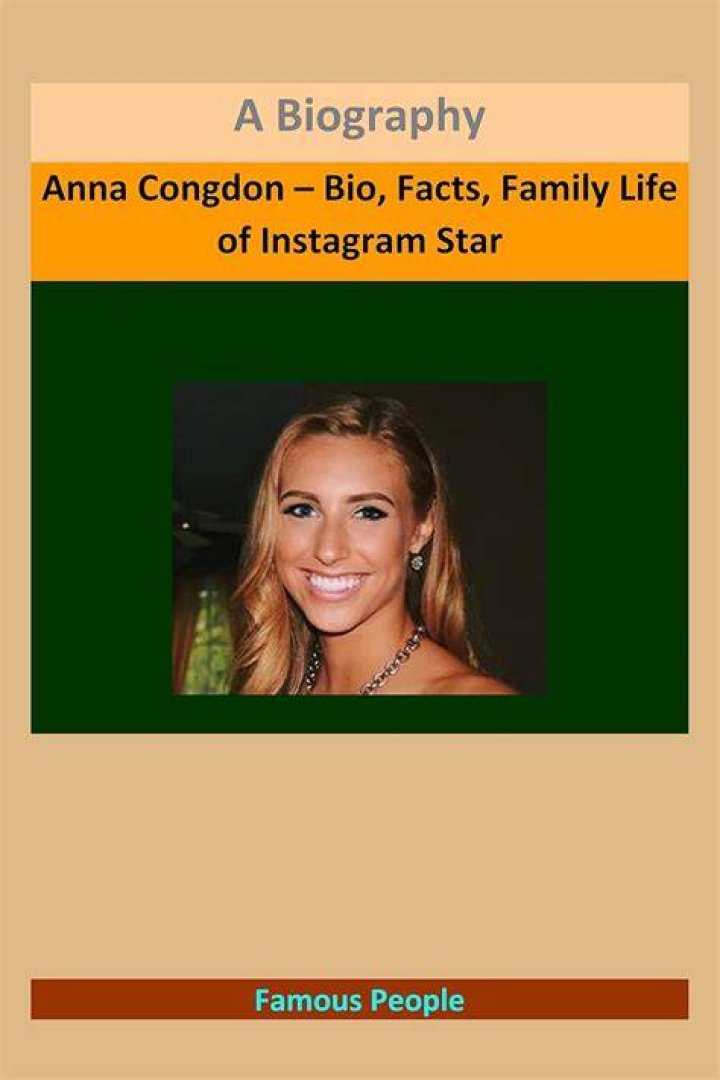 Anna Congdon Biography - Facts, Childhood, Family Life & Achievements