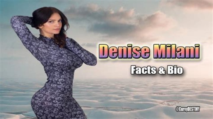 Denise Milani Biography - Facts, Childhood, Family Life & Achievements