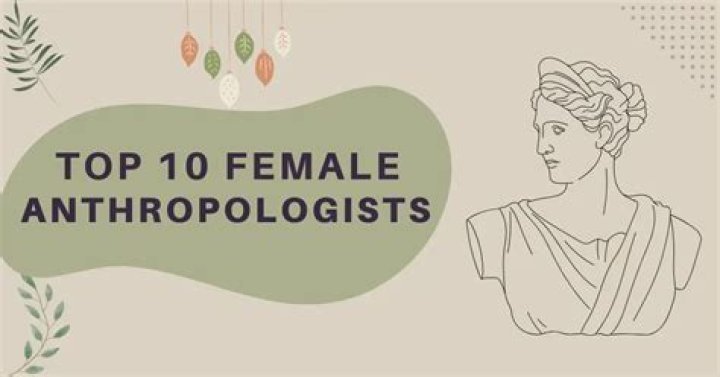 Famous Women Anthropologists