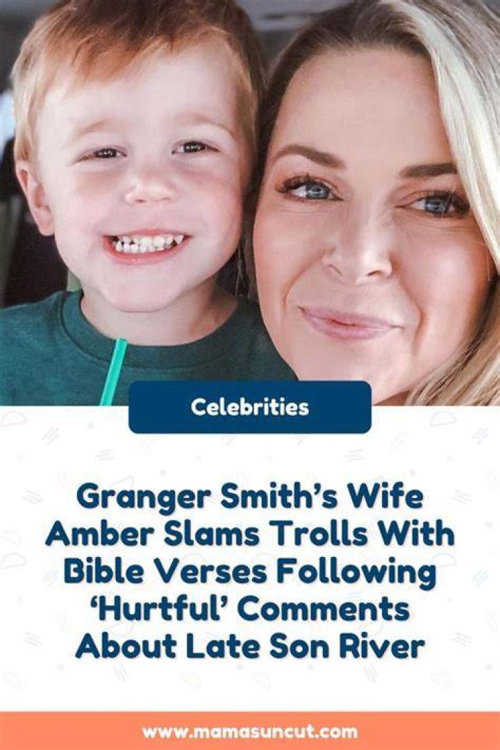 Granger Smith’s Wife Amber Shares Emotional Message On Life Without Son River