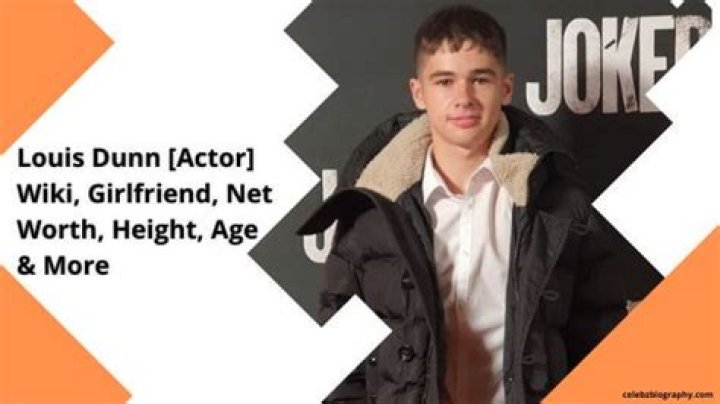 Louis Dunn [Actor] Wiki, Girlfriend, Net Worth, Height, Age & More