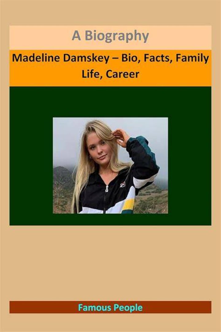 Madeline Damskey – Bio, Facts, Family Life, Career