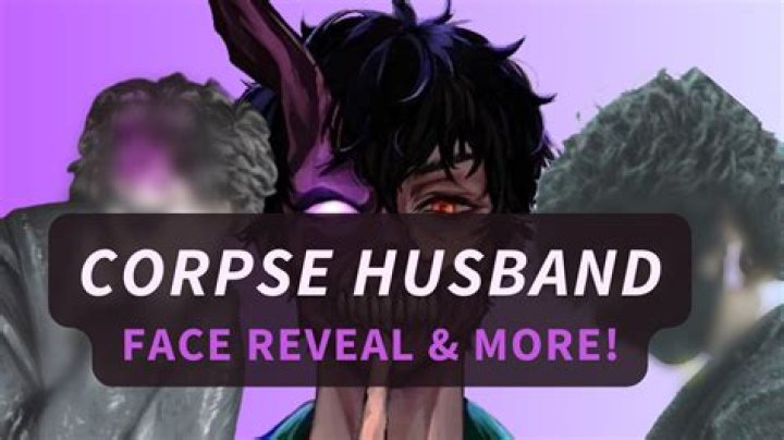 Pictures of Corpse Husband's real face