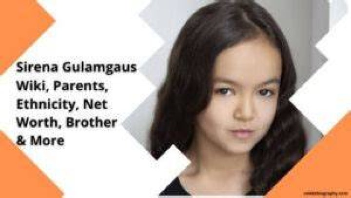 Sirena Gulamgaus Wiki, Parents, Ethnicity, Net Worth & More