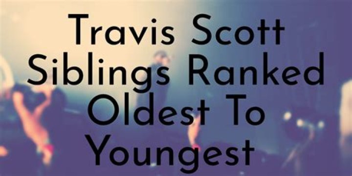 Travis Scott siblings: Who are Travis Scott siblings?