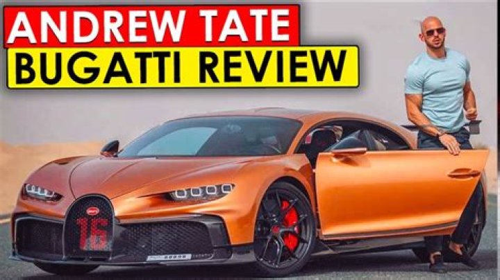 What cars does Andrew Tate own? What type of Bugatti does Andrew Tate have?