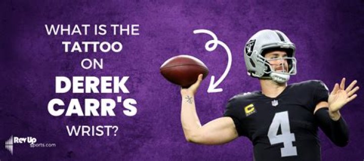 What does the tattoo on Derek Carr's wrist mean?