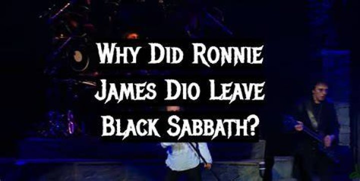 Why did Dio leave Black Sabbath?