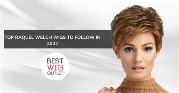 Why did Raquel Welch wear wigs? Were Raquel Welch wigs good quality?