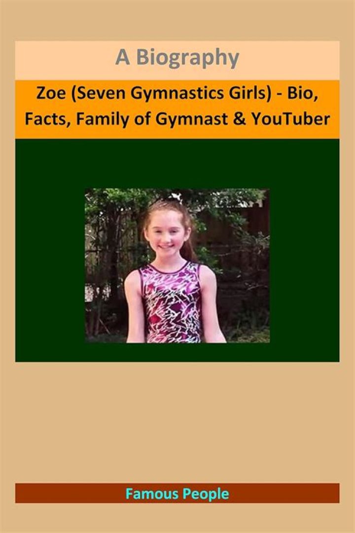 Zoe (Seven Gymnastics Girls) - Bio, Facts, Family of Gymnast & YouTuber